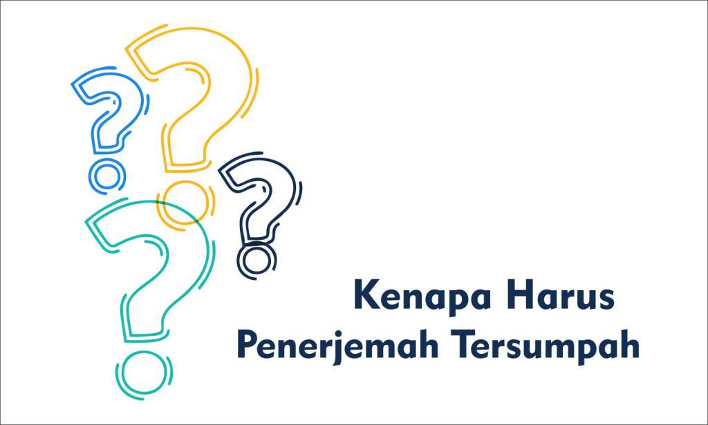 Kenapa Harus Penerjemah Tersumpah