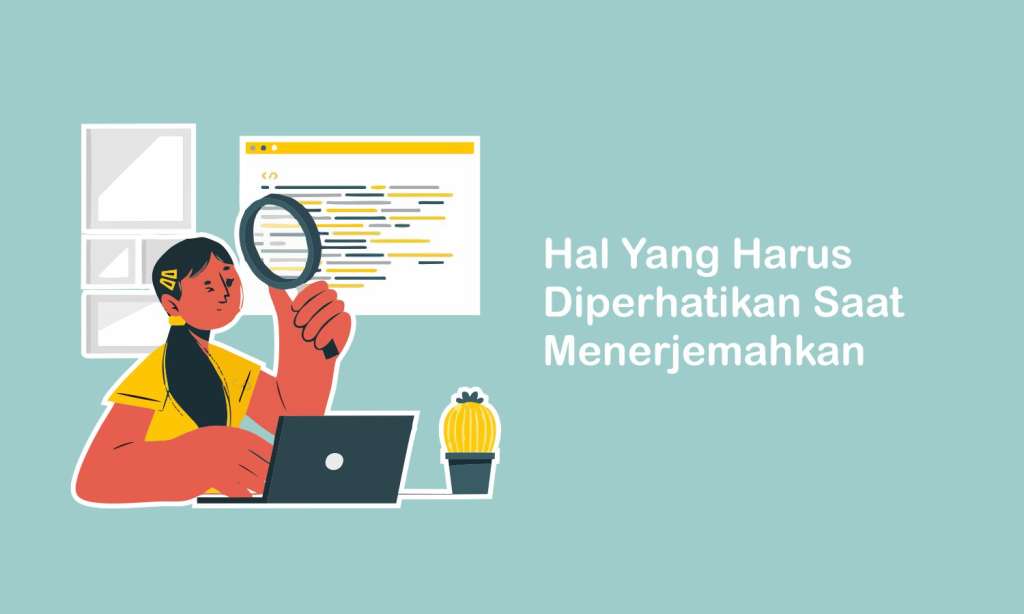 Hal yang Harus Diperhatikan Saat Menerjemahkan