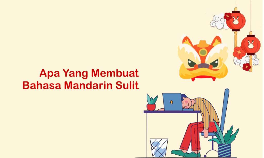 Apa Yang Membuat Bahasa Mandarin Sulit
