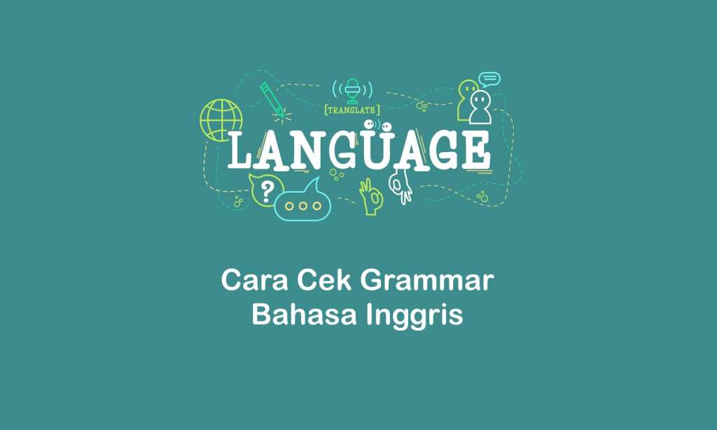 Cara Cek Grammar Bahasa Inggris
