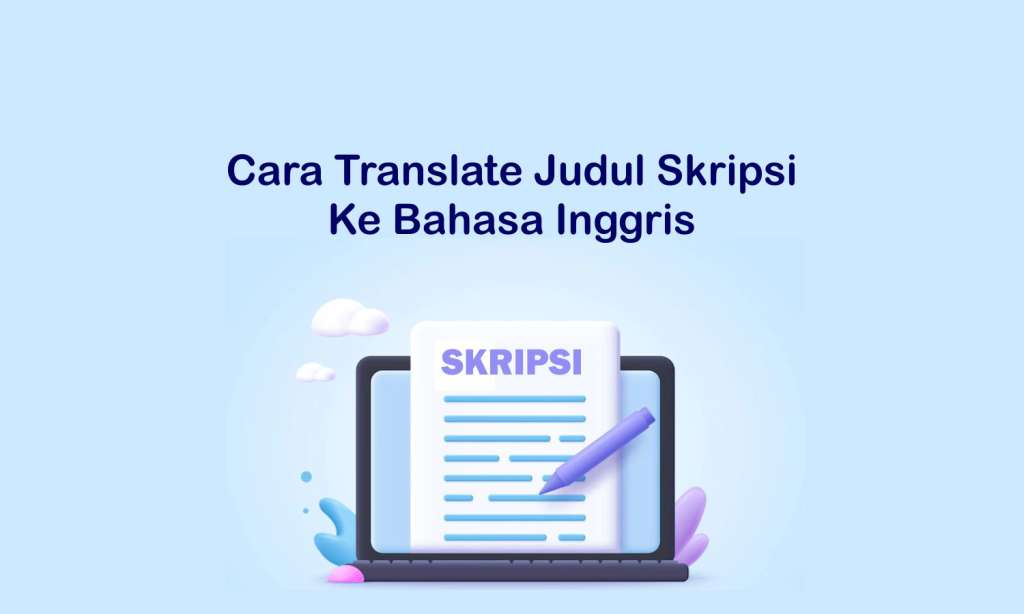 Cara Translate Judul Skripsi ke Bahasa Inggris