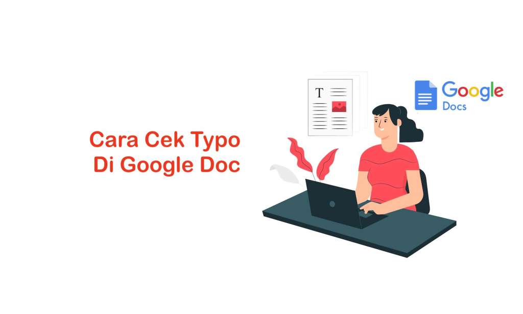 Cara Cek Typo di Google Docs